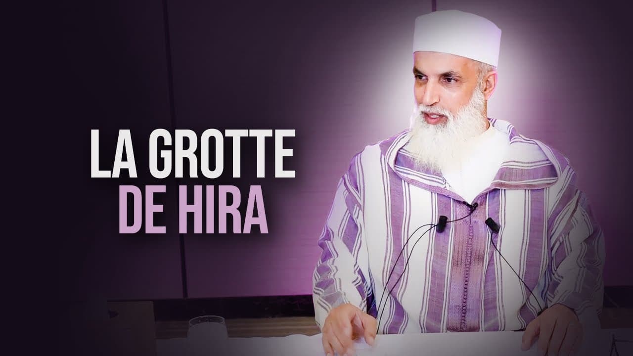 LA GROTTE DE HIRA - Sheikh AbdelAziz Al Amghari